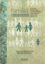Familia, contemporaneidade e conservadorismo Familia, contemporaneidade e conservadorismo