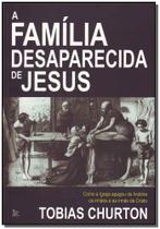 Familia Desaparecida de Jesus, A Familia Desaparecida de Jesus, A