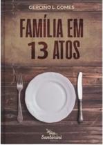Família Em Treze Atos