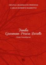 Familia Grassmann-Pereira Barretto - (Notas Genealogicas) - SCORTECCI