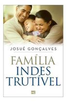 Família Indestrutível - Editora Mundo Cristão