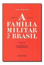 Família Militar no Brasil, A Família Militar no Brasil, A