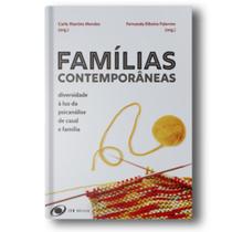 Famílias contemporâneas: Diversidade à luz da psicanálise de casal e família Famílias contemporâneas: Diversidade à luz da psicanálise de casal e família