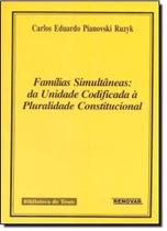 Famílias Simultâneas: Da Unidade Codificada a Pluralidade - RENOVAR Famílias Simultâneas: Da Unidade Codificada a Pluralidade - RENOVAR