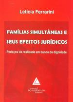 Famílias Simultâneas e Seus Efeitos Jurídicos - Livraria Do Advogado