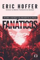 Fanáticos: Entenda a Natureza dos Movimentos de Massa.
