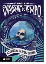 Fantasma da Ópera Carmen, O - VIAJANTE DO TEMPO