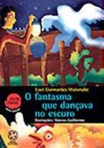 Fantasma Que Dancava No Escuro, O - Atual