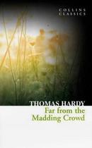 Far From The Madding Crowd - Collins Classics - Harper Collins (Uk)