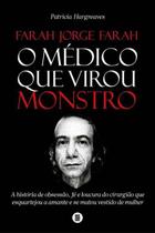 Farah Jorge Farah, o Médico que Virou Monstro - MAQUINA DE LIVROS EDITORA