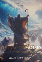 Farao de Moises e o Exodo dos Filhos de Israel, O