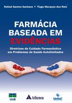 Farmácia Baseada Em Evidências: Diretrizes Do Cuidado Farmacêutico Em Problemas De Saúde Autolimitad Farmácia Baseada Em Evidências: Diretrizes Do Cuidado Farmacêutico Em Problemas De Saúde Autolimitad