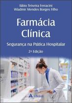 Farmácia Clínica - Segurança na Prática Hospitalar - 02Ed/25 Farmácia Clínica - Segurança na Prática Hospitalar - 02Ed/25