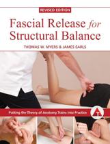 Fascial Release For Structural Balance - North Atlantic Books