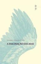 Fascinacao das asas, a - QUIXOTE+DO