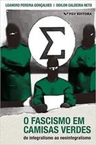 Fascismo em camisas verdes: do integralismo ao neointegralismo, o ed. 1 - EDITORA FGV
