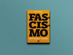 Fascismo: História e Teoria - Usina Editorial