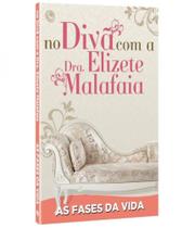 Fases Da Vida, As - No Diva Com A Dra Elizete Malafaia - Central Gospel