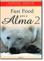 Fast Food Para A Alma 2 - CULTRIX