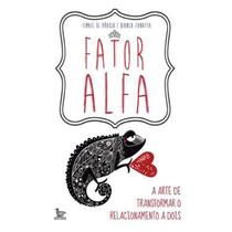 Fator Alfa paperback Araujo, Ismael de And Zanatta, Bianca