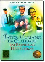 Fator Humano da Qualidade em Empresas Hoteleiras Fator Humano da Qualidade em Empresas Hoteleiras