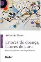 FATORES DE DOENçA, FATORES DE CURA - EDGARD BLUCHER