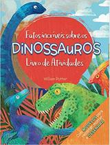 Fatos Incríveis Sobre os Dinossauros - Pé da Letra