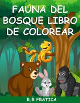 Fauna del bosque libro de colorear - Remus Radu Fratica