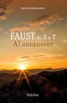 Faust de 5 a 7. Al amanecer - Exlibric
