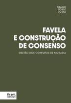 Favela e Construção de Consenso Gestão dos Conflitos de Moradia