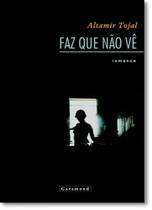 Faz que Não Vê Faz que Não Vê