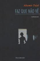 Faz que nao ve Faz que nao ve