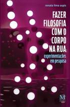 Fazer Filosofia Com o Corpo na Rua