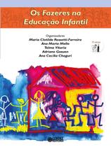 Fazeres na Educação Infantil, Os Fazeres na Educação Infantil, Os