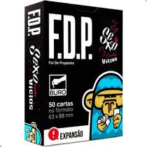 FDP Foi De Propósito Sexo E Outros Vícios Expansão Jogo De Cartas Buró