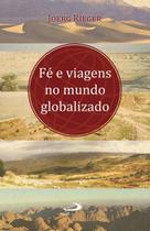 Fe E Viagens No Mundo Globalizado