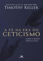 Fé na era do ceticismo, a Fé na era do ceticismo, a