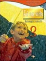 Fé Na Vida. Educação Infantil - Volume 3