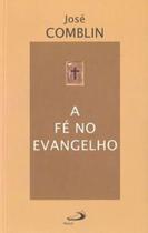 Fe No Evangelho, A - Paulus - LC Fe No Evangelho, A - Paulus - LC
