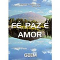 Fé, Paz e Amor