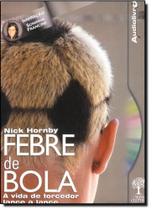 Febre de Bola: a Vida de Torcedor Lance a Lance - Audiolivro Febre de Bola: a Vida de Torcedor Lance a Lance - Audiolivro