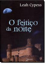 Feitico Da Noite, O