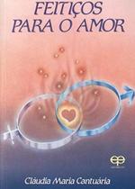 Feitiços Para O Amor Feitiços Para O Amor