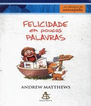 Felicidade em poucas palavras - Sextante