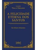 Felicidade eterna dos santos Felicidade eterna dos santos