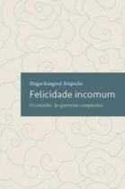 Felicidade incomum Felicidade incomum