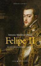 Felipe II. El enigma del hombre enfermo - EOLAS