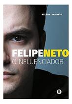 Felipe Neto - O Influenciador Sortido