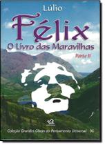 Félix: O Livro Das Maravilhas - Parte 2 Félix: O Livro Das Maravilhas - Parte 2