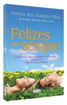 Felizes para Sempre - Auto Ajuda, Relacionamento de Casais
